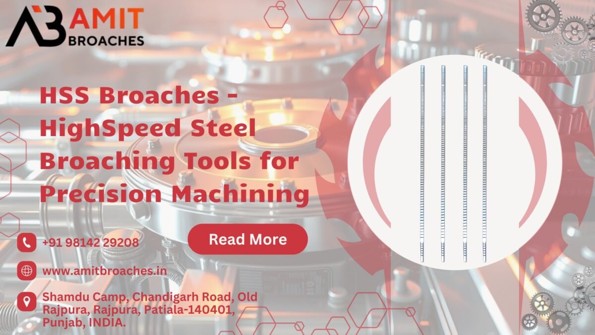 HSS Broaches manufacturer in Punjab.